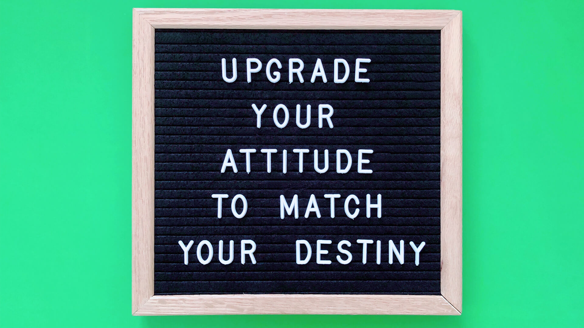 Attitude is a little thing that makes a BIG difference